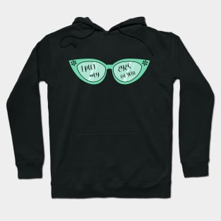 I Put My Eyes On You - Valentine's Day Sunglasses Hoodie